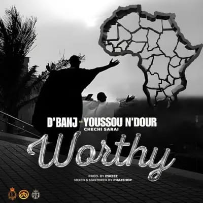 D’banj, a well-known composer and musician from Nigeria, makes his musical debut with the exciting song “Worthy.”