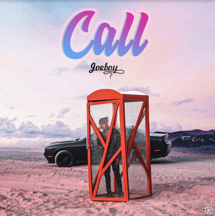 After an impressive 2019 season, Empawa Africa recording artist, Joeboy kicked off his 2020 with an excellent single tagged “Call“.