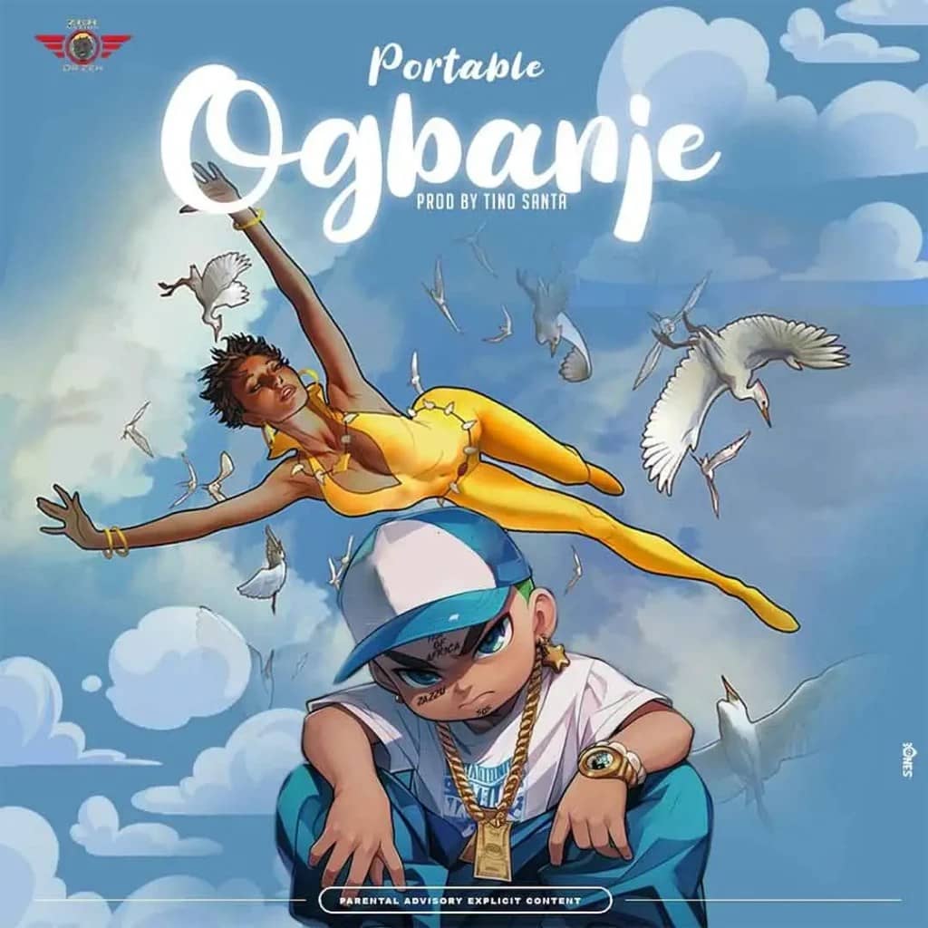 Zeh Nation’s leader and very gifted Nigerian street-hop musician, Portable, ignites up the music scene once again with the groundbreaking tune “Ogbanje.”